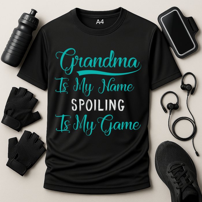 Cute Funny Grandma Is My Name Spoiling Is My Game Performance Shirt