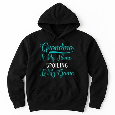 Cute Funny Grandma Is My Name Spoiling Is My Game Hoodie
