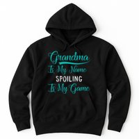 Cute Funny Grandma Is My Name Spoiling Is My Game Hoodie
