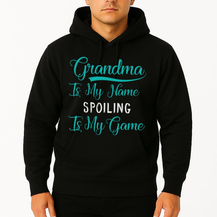 Cute Funny Grandma Is My Name Spoiling Is My Game Hoodie