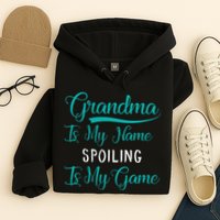 Cute Funny Grandma Is My Name Spoiling Is My Game Hoodie
