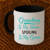 Cute Funny Grandma Is My Name Spoiling Is My Game Mug