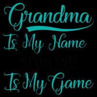 Cute Funny Grandma Is My Name Spoiling Is My Game Mug