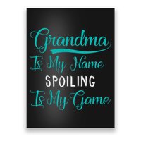 Cute Funny Grandma Is My Name Spoiling Is My Game Poster