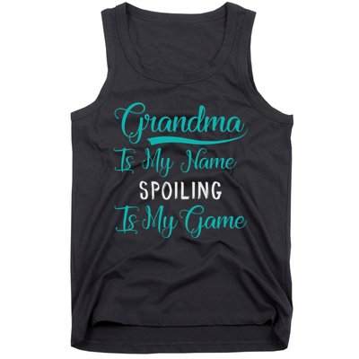 Cute Funny Grandma Is My Name Spoiling Is My Game Tank Top