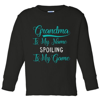 Cute Funny Grandma Is My Name Spoiling Is My Game Toddler Long Sleeve Shirt