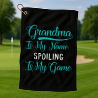 Cute Funny Grandma Is My Name Spoiling Is My Game Golf Towel