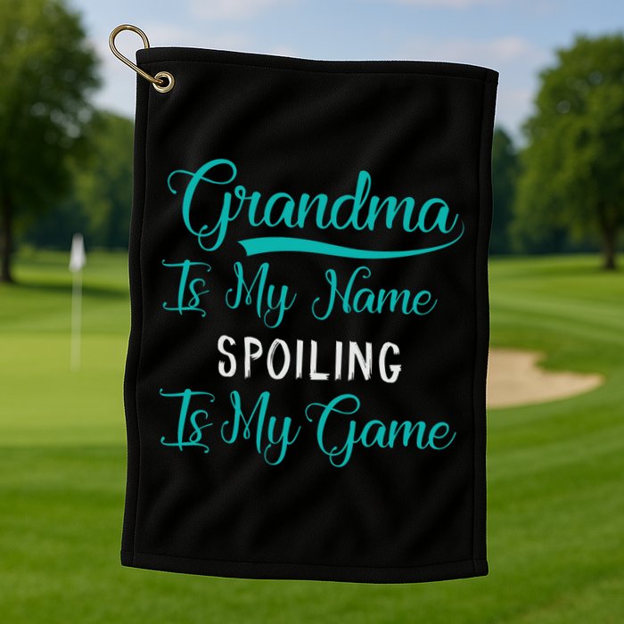Cute Funny Grandma Is My Name Spoiling Is My Game Golf Towel