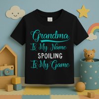 Cute Funny Grandma Is My Name Spoiling Is My Game Toddler T-Shirt