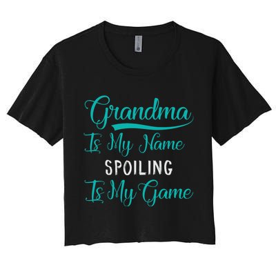 Cute Funny Grandma Is My Name Spoiling Is My Game Crop Top