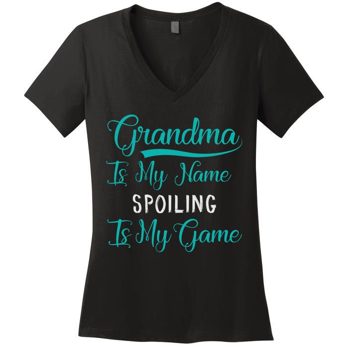 Cute Funny Grandma Is My Name Spoiling Is My Game Women's V-Neck T-Shirt
