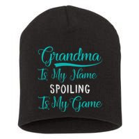 Cute Funny Grandma Is My Name Spoiling Is My Game Short Acrylic Beanie