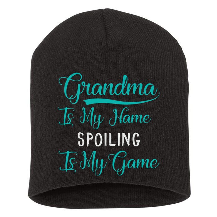 Cute Funny Grandma Is My Name Spoiling Is My Game Short Acrylic Beanie