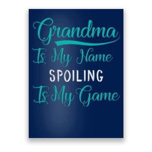 Cute Funny Grandma Is My Name Spoiling Is My Game Poster