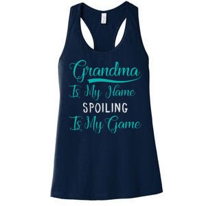 Cute Funny Grandma Is My Name Spoiling Is My Game Women's Racerback Tank