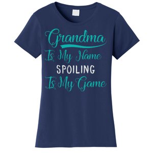 Cute Funny Grandma Is My Name Spoiling Is My Game Women's T-Shirt