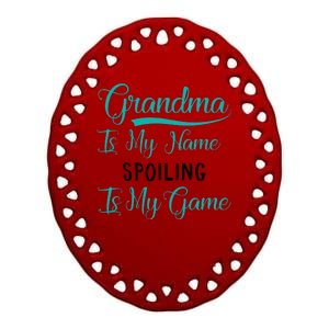 Cute Funny Grandma Is My Name Spoiling Is My Game Ceramic Oval Ornament