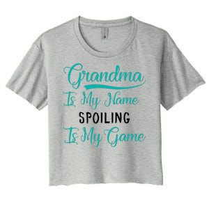 Cute Funny Grandma Is My Name Spoiling Is My Game Women's Crop Top Tee