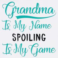 Cute Funny Grandma Is My Name Spoiling Is My Game Garment-Dyed Sweatshirt