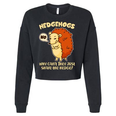 Cute Funny Hedgehogs Why Can't They Just Share the Hedge? Cropped Pullover Crew