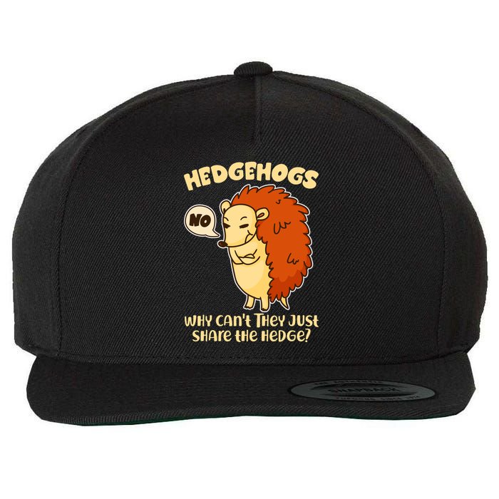Cute Funny Hedgehogs Why Can't They Just Share the Hedge? Wool Snapback Cap