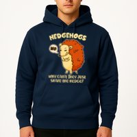 Cute Funny Hedgehogs Why Can't They Just Share the Hedge? Hoodie