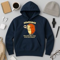 Cute Funny Hedgehogs Why Can't They Just Share the Hedge? Hoodie