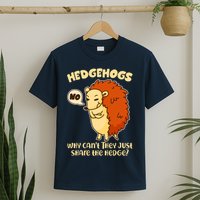 Cute Funny Hedgehogs Why Can't They Just Share the Hedge? T-Shirt