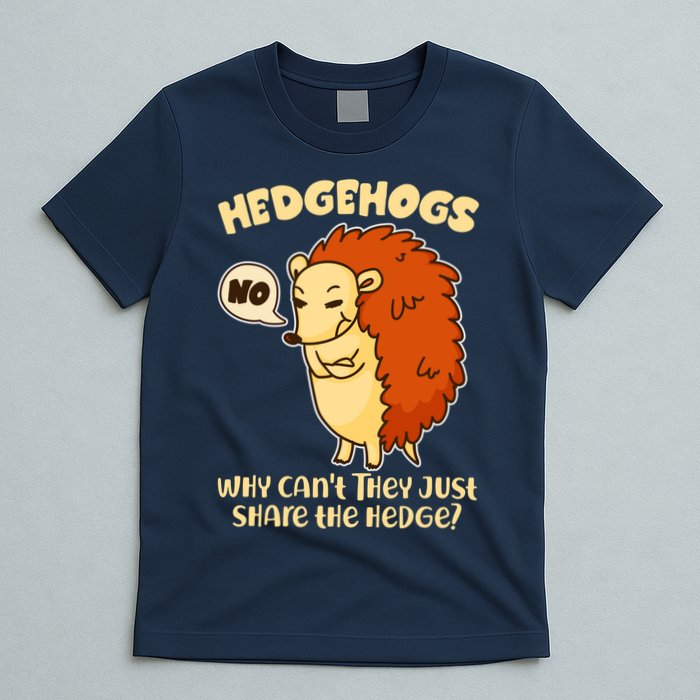 Cute Funny Hedgehogs Why Can't They Just Share the Hedge? T-Shirt