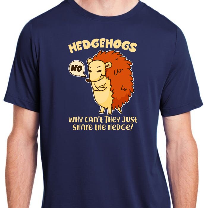 Cute Funny Hedgehogs Why Can't They Just Share the Hedge? Adult ChromaSoft Performance T-Shirt