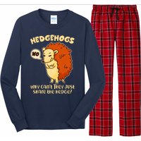 Cute Funny Hedgehogs Why Can't They Just Share the Hedge? Long Sleeve Pajama Set