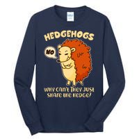 Cute Funny Hedgehogs Why Can't They Just Share the Hedge? Tall Long Sleeve T-Shirt