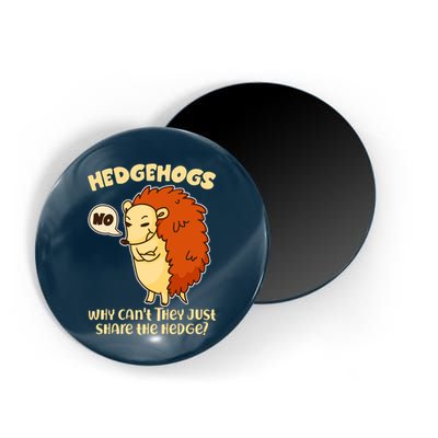 Cute Funny Hedgehogs Why Can't They Just Share the Hedge? Magnet