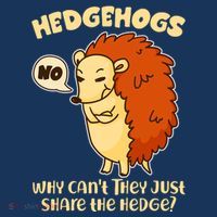 Cute Funny Hedgehogs Why Can't They Just Share the Hedge? Poster