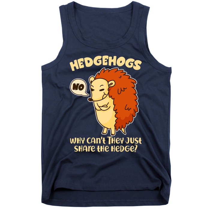 Cute Funny Hedgehogs Why Can't They Just Share the Hedge? Tank Top