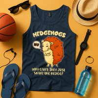 Cute Funny Hedgehogs Why Can't They Just Share the Hedge? Tank Top