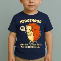 Cute Funny Hedgehogs Why Can't They Just Share the Hedge? Toddler T-Shirt