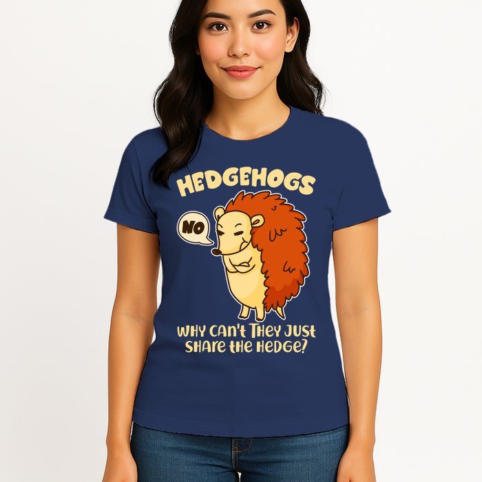 Cute Funny Hedgehogs Why Can't They Just Share the Hedge? Womens T-Shirt