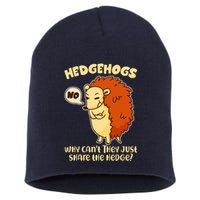 Cute Funny Hedgehogs Why Can't They Just Share the Hedge? Short Acrylic Beanie