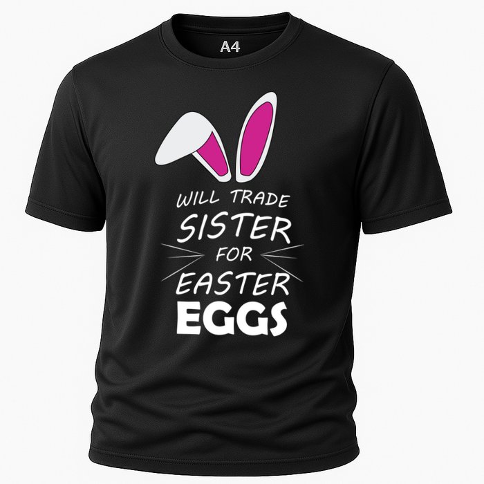 Cute Funny Will Trade Sister For Easter Eggs Cooling Performance Crew T-Shirt