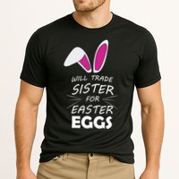 Cute Funny Will Trade Sister For Easter Eggs Cooling Performance Crew T-Shirt