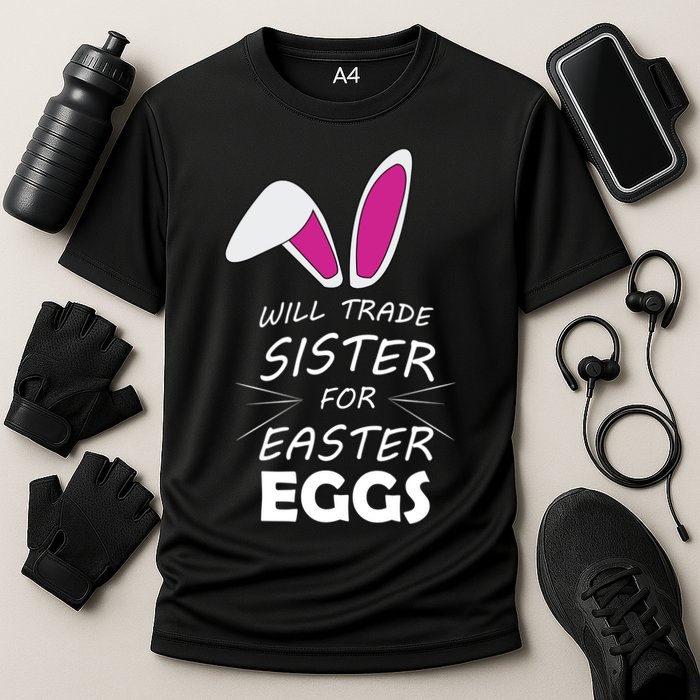 Cute Funny Will Trade Sister For Easter Eggs Cooling Performance Crew T-Shirt