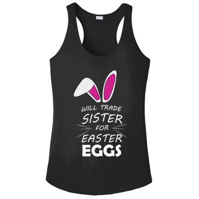 Cute Funny Will Trade Sister For Easter Eggs Ladies PosiCharge Competitor Racerback Tank