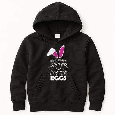 Cute Funny Will Trade Sister For Easter Eggs Kids Hoodie
