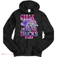 Cute Girls Like Monster Trucks Too Awesome Tie Dye Hoodie