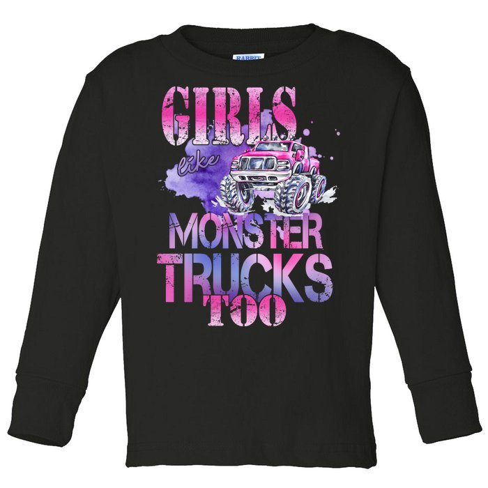 Cute Girls Like Monster Trucks Too Awesome Toddler Long Sleeve Shirt