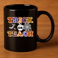 Cute Halloween Trick Or Teach Teacher 11oz C Handle Ceramic Mug