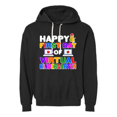 Cute Happy First Day Of Virtual Kindergarten Garment-Dyed Fleece Hoodie