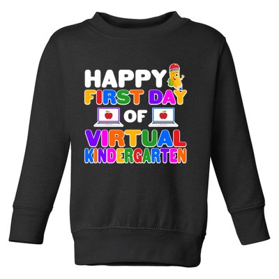 Cute Happy First Day Of Virtual Kindergarten Toddler Sweatshirt