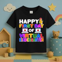 Cute Happy First Day Of Virtual Kindergarten Toddler T-Shirt